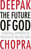 Deepak Chopra / The Future of God (Large Paperback)