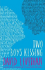 David Levithan / Two Boys Kissing
