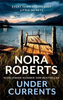 Nora Roberts / Under Currents