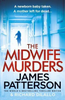 James Patterson / The Midwife Murders