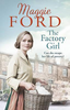 Maggie Ford / The Factory Girl