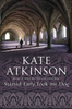 Kate Atkinson / Started Early, Took My Dog (Large Paperback)