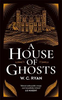 W. C. Ryan / A House of Ghosts (Large Paperback)