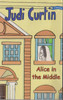 Judi Curtin / Alice in the Middle ( Alice and Megan Series, Book 4 )