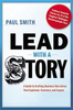 Paul Smith / Lead with a Story (Hardback)