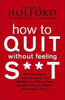 David Miller / How To Quit Without Feeling S**T (Hardback)