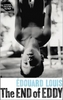 Edouard Louis / The End of Eddy (Hardback)