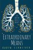 Robyn Schneider / Extraordinary Means