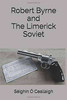 Seighín Ó Ceallaigh - Robert Byrne and the Limerick Soviet - SIGNED PB