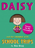 Kes Gray / Daisy and the Trouble with School Trips