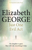 Elizabeth George / Just One Evil Act : An Inspector Lynley Novel: 18