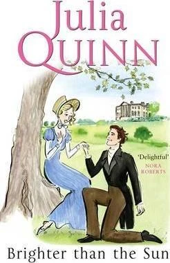 Julia Quinn / Brighter Than The Sun ( Lyndon Novels - Book 2 )