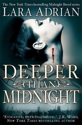 Lara Adrian / Deeper Than Midnight