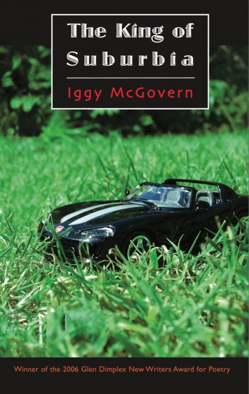 McGovern, Iggy - The King of Suburbia - PB - Dedalus Press - 2005 - SIGNED & Dedicated