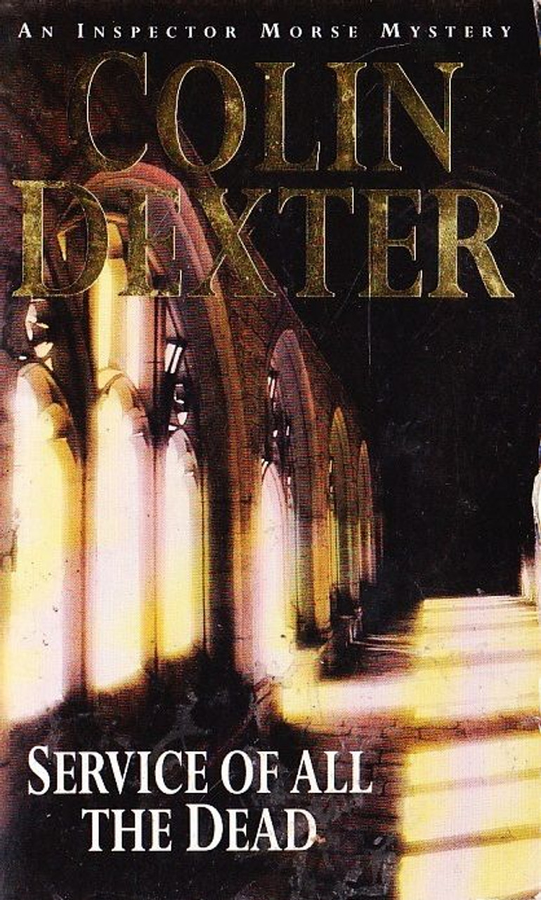 Colin Dexter / Service of all the Dead Colin Dexter / Service of all the Dead