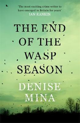 Denise Mina / The End of the Wasp Season (Large Paperback)