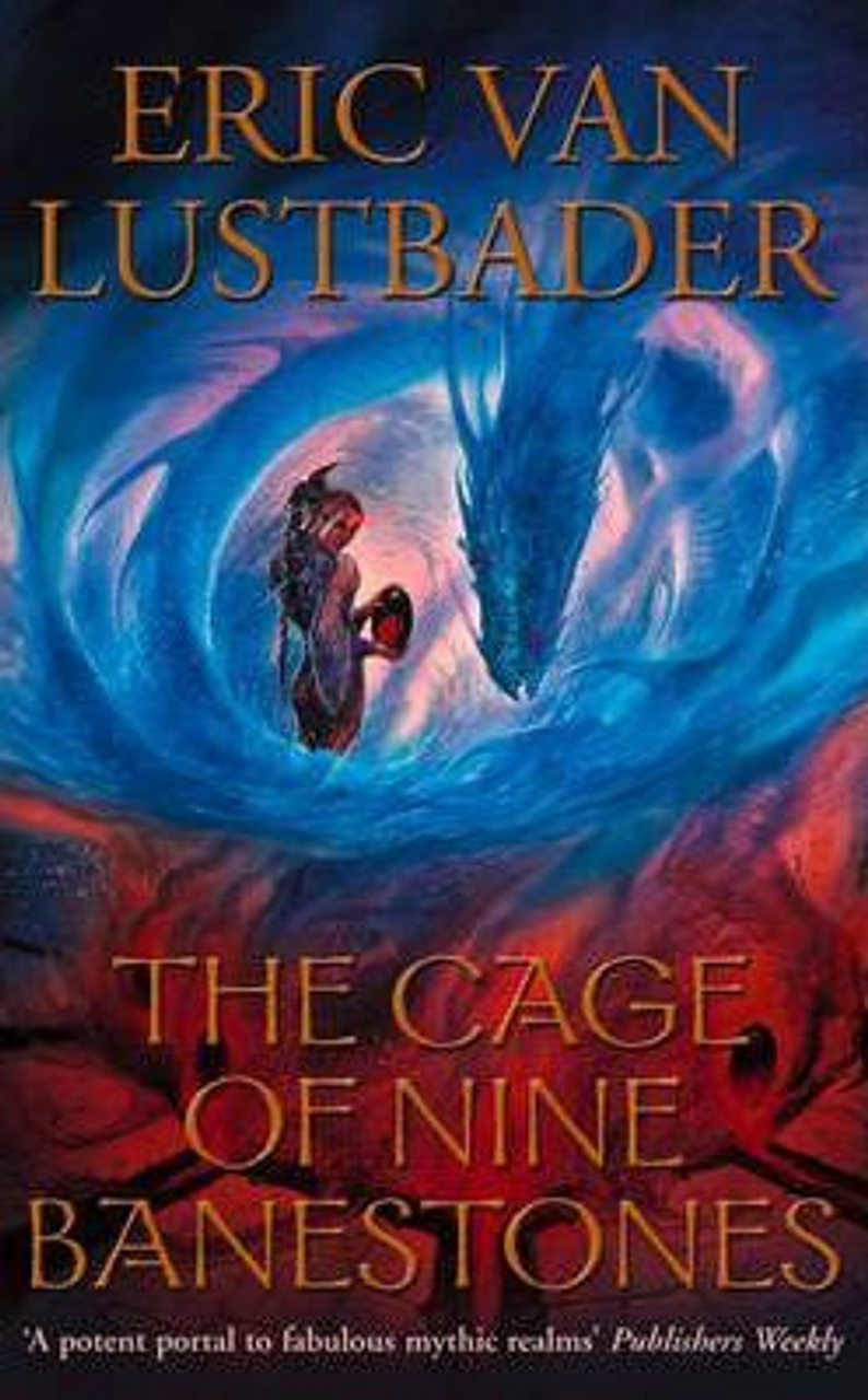 Eric Van Lustbader / The Cage of Nine Banestones : The Pearl Saga Volume Three