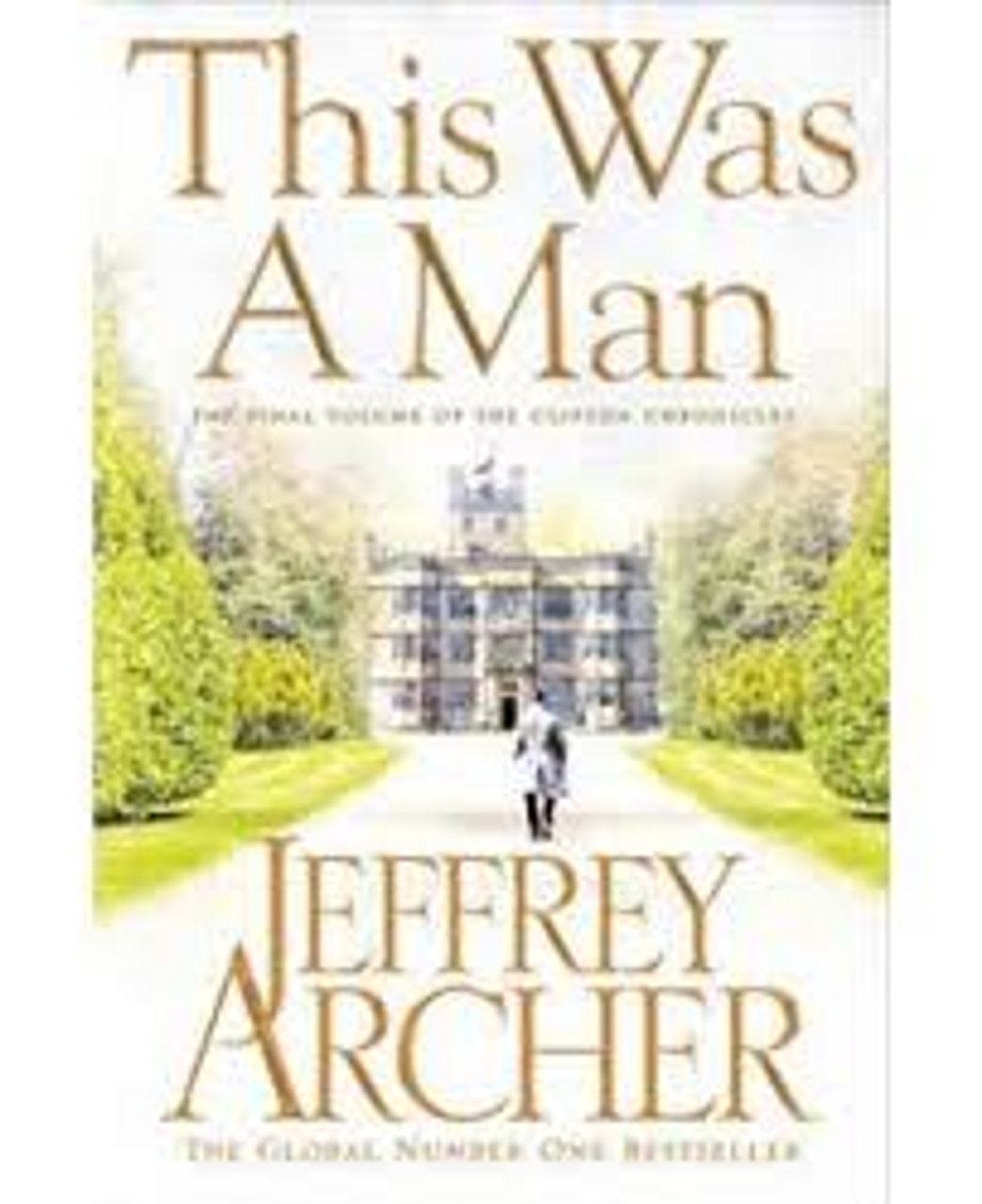 Jeffrey Archer / This Was A Man ( Clifton Chronicles - Book 7 )