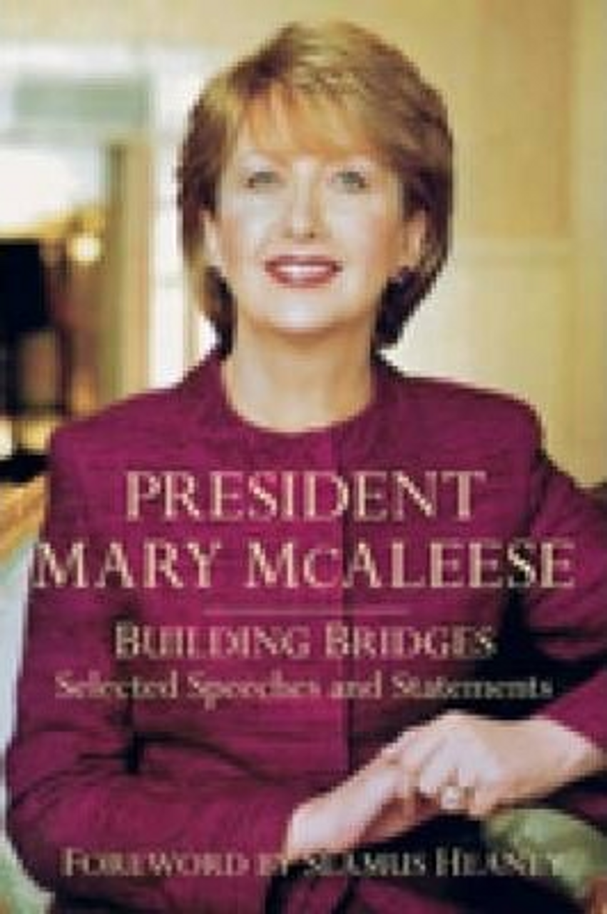 Mary McAleese / President Mary McAleese : Building Bridges (Hardback)