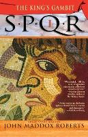 John Roberts / Spqr I : The Kings Gambit (Large Paperback)