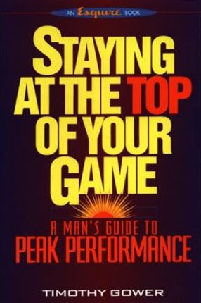 Timothy Gower / Staying at the Top of Your Game (Large Paperback)