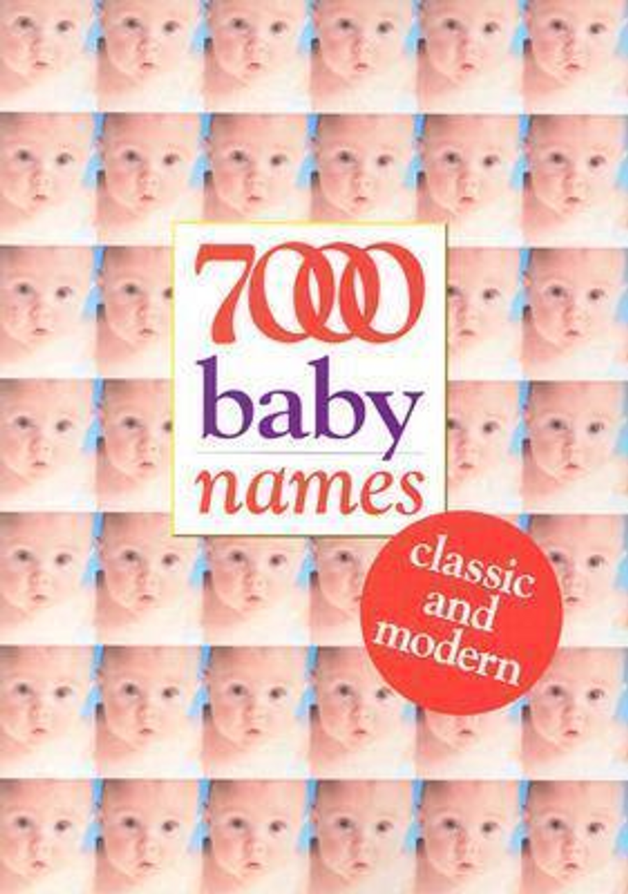 Hilary Spence / 7000 Baby Names : Classic and Modern (Large Paperback)