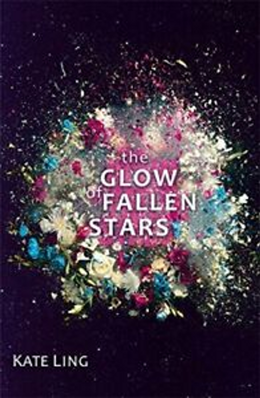 Kate Ling / The Glow of Fallen Stars: Book 2