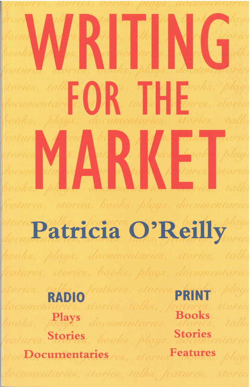 Patricia OReilly / Writing for the Market