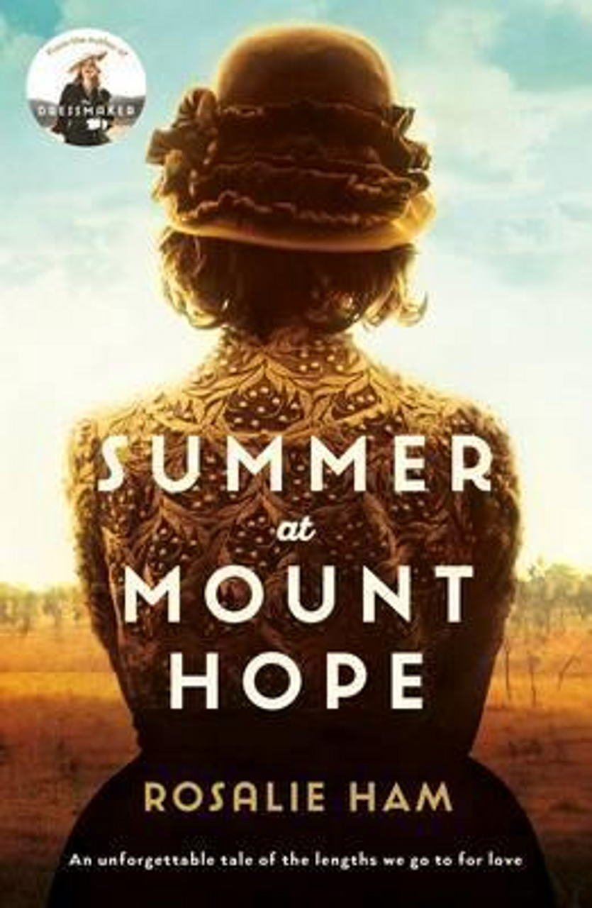 Rosalie Ham / Summer at Mount Hope