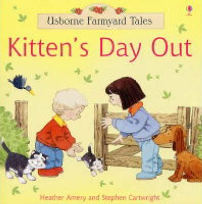Heather Amery / Kitten's Day Out (Children's Picture Book)