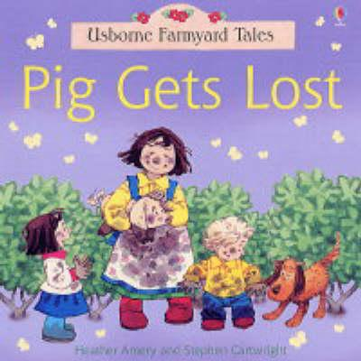 Heather Amery / Pig Gets Lost (Children's Picture Book)