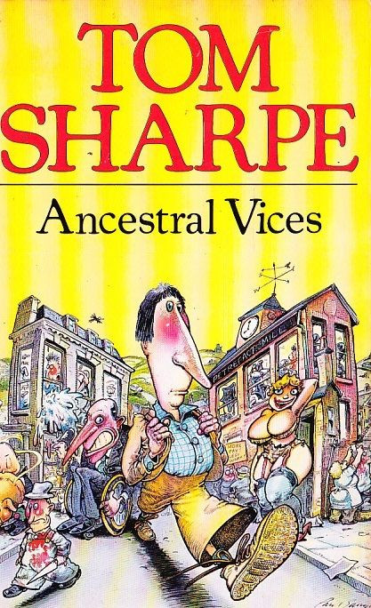 Tom Sharpe / Ancestral Vices
