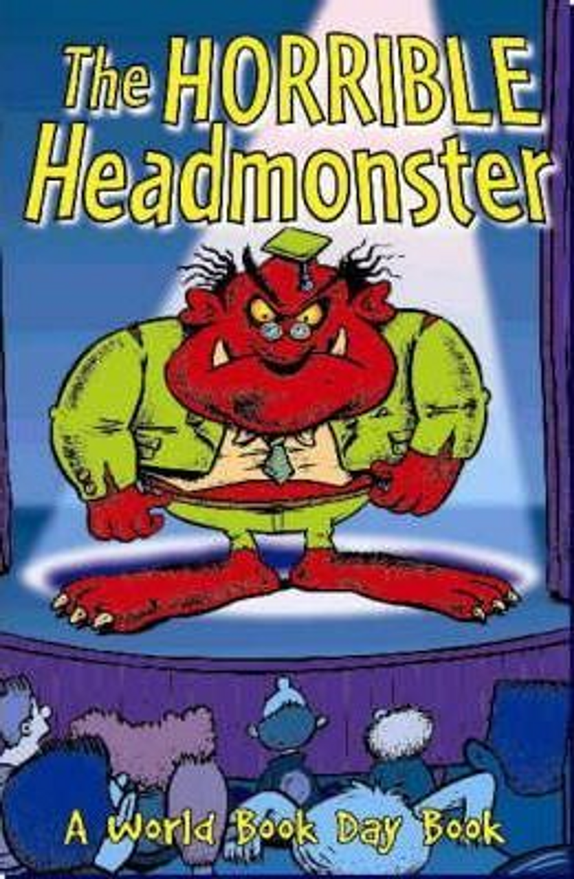 Lucy Pearse / The Horrible Headmonster