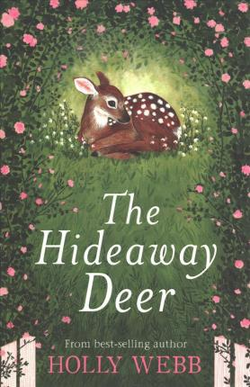 Holly Webb / The Hideaway Deer