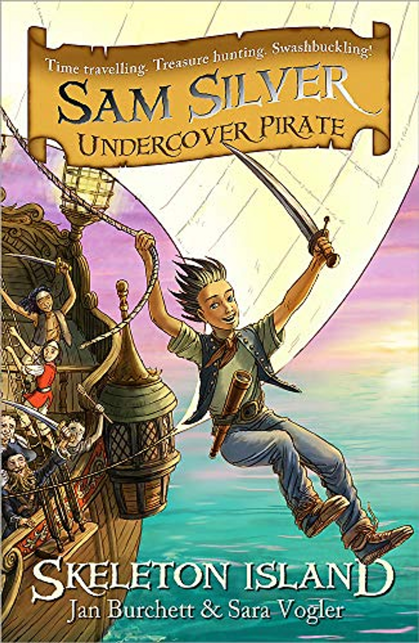 Jan Burchett / Sam Silver: Undercover Pirate: Skeleton Island: Book 1