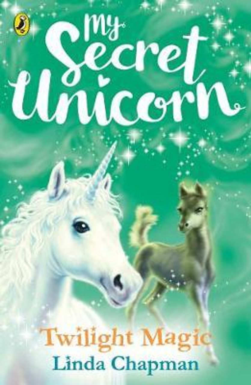 Linda Chapman / My Secret Unicorn: Twilight Magic