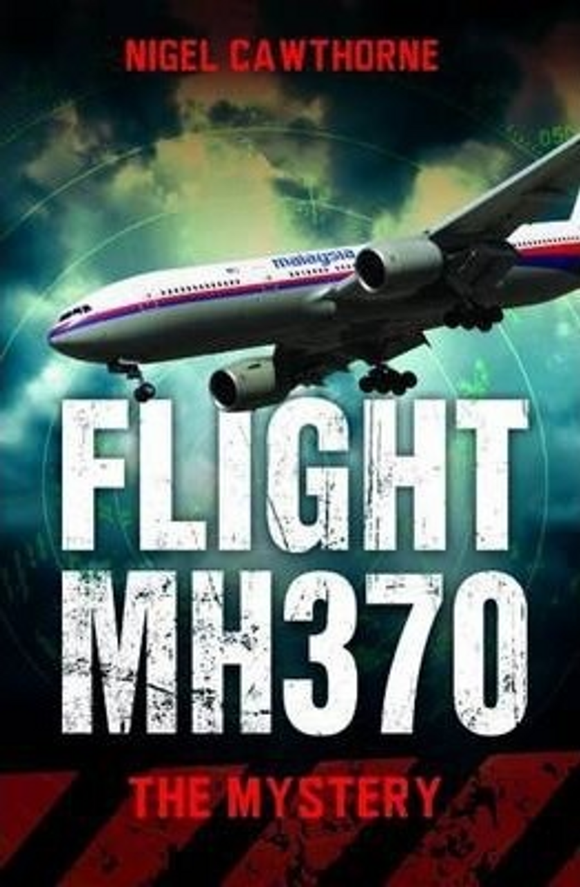 Nigel Cawthorne / Flight MH370 : The Mystery