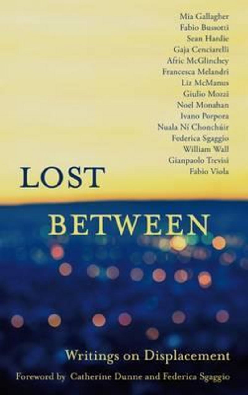 Lost Between : Writings on Displacement