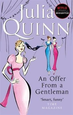 Julia Quinn / An Offer From A Gentleman ( Bridgerton Novels - Book 3 )