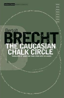 Bertolt Brecht / The Caucasian Chalk Circle