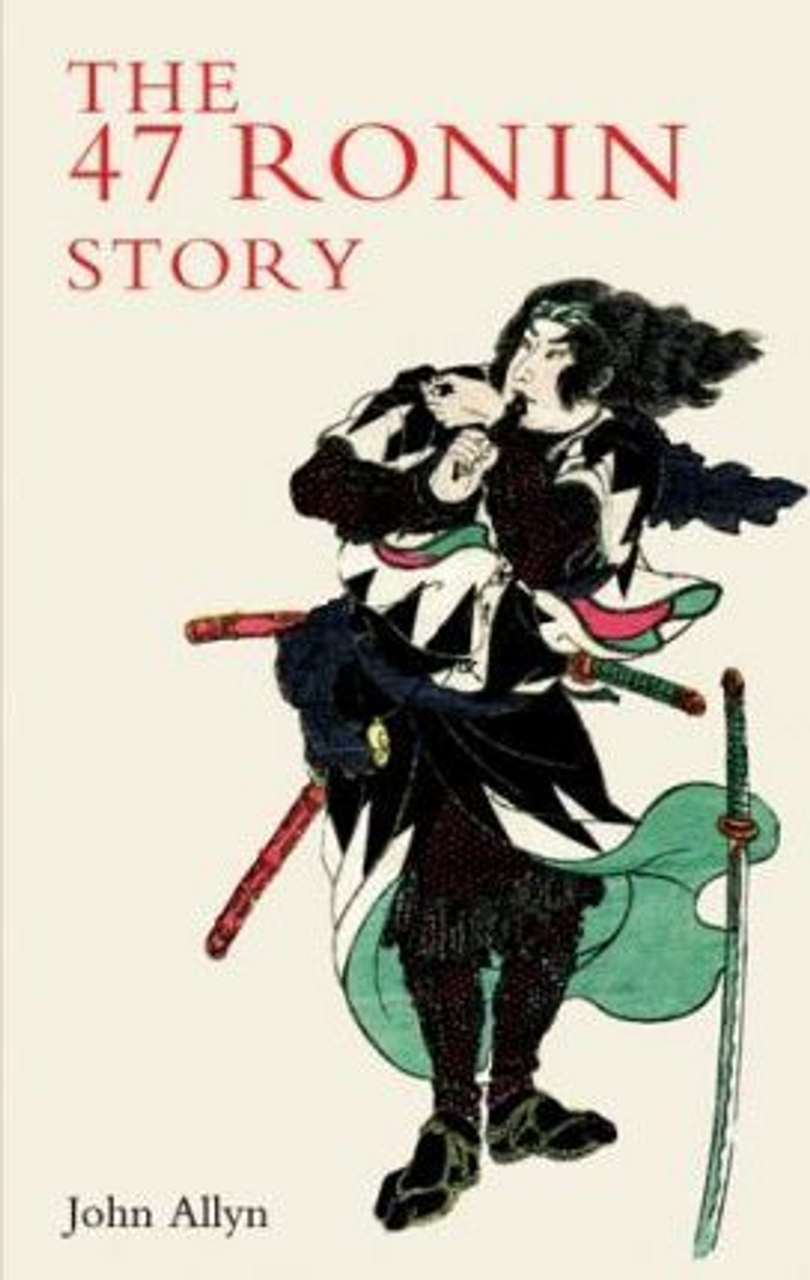 John Allyn / The Forty Seven Ronin Story