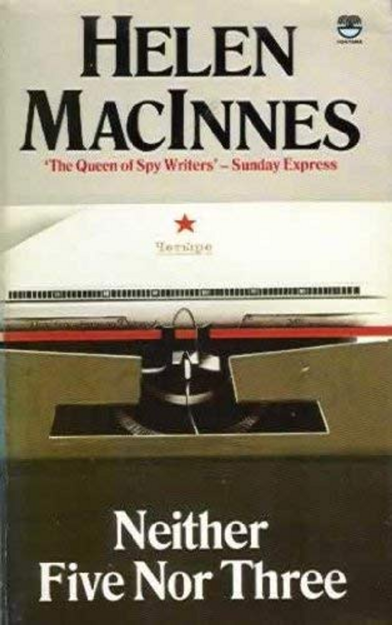 Helen MacInnes / Neither Five Nor Three