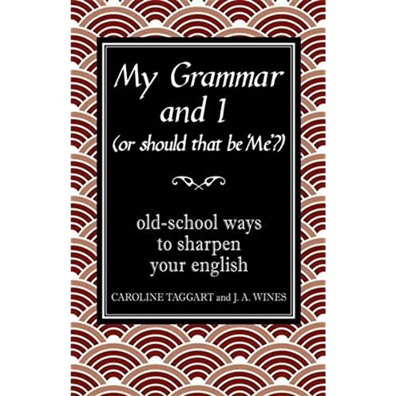 Caroline Taggart / My Grammar and I (Hardback)