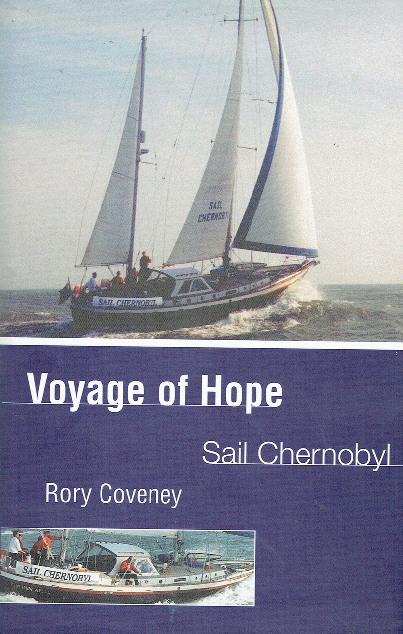 Rory Coveney / Voyage of Hope : Sail Chernobyl (Hardback)