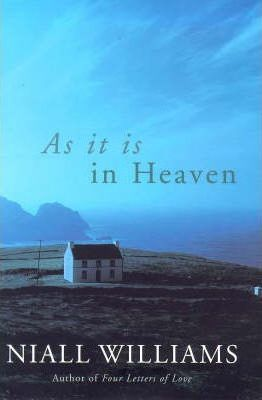Niall Williams / As it is in Heaven (Hardback)