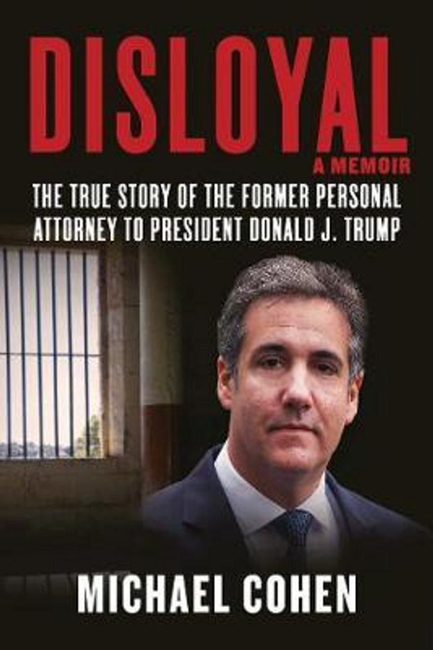 Michael Cohen / Disloyal: A Memoir (Hardback) Michael Cohen / Disloyal: A Memoir (Hardback)
