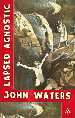 John Waters / Lapsed Agnostic (Large Paperback)