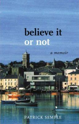 Patrick Semple / Believe it or Not (Large Paperback)