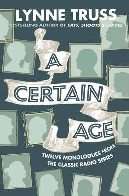 Lynne Truss / A Certain Age