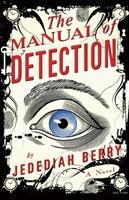 Jedediah Berry / The Manual of Detection